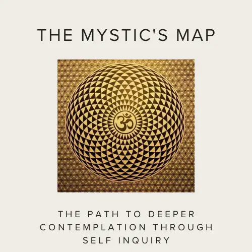 The Mystic's Map Class: The Path to Deeper Self-Inquiry and Contemplation